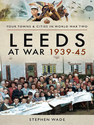 cover image of Leeds at War, 1939–45